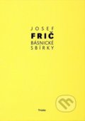 Kniha: Básnické sbírky (Josef Frič). Triáda, 2017 Kniha: Básnické sbírky (Josef Frič). Triáda, 2017