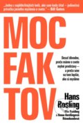 Kniha: Moc faktov (Anna Rosling Rönnlund, Hans Rosling a Ola Rosling), 2019 Kniha: Moc faktov (Anna Rosling Rönnlund, Hans Rosling a Ola Rosling), 2019