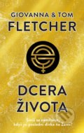 Kniha: Dcera života (Giovanna Fletcher a Tom Fletcher). #booklab, 2019 Kniha: Dcera života (Giovanna Fletcher a Tom Fletcher). #booklab, 2019