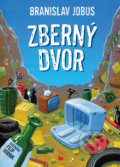 Kniha: Zberný dvor (Branislav Jobus), 2019 Kniha: Zberný dvor (Branislav Jobus), 2019