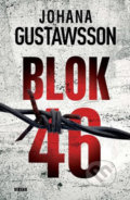 Kniha: Blok 46 (Johana Gustawsson). Víkend, 2017 Kniha: Blok 46 (Johana Gustawsson). Víkend, 2017