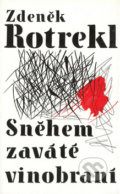 Kniha: Sněhem zaváté vinobraní (Zdeněk Rotrekl). Atlantis Kniha: Sněhem zaváté vinobraní (Zdeněk Rotrekl). Atlantis