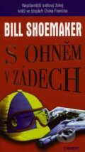 Kniha: S ohněm v zádech (Bill Schoemaker). Eminent, 1997 Kniha: S ohněm v zádech (Bill Schoemaker). Eminent, 1997