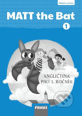 Kniha: MATT the Bat 1 PU (Lucie Krejčí a Miluška Karásková). Fraus Kniha: MATT the Bat 1 PU (Lucie Krejčí a Miluška Karásková). Fraus