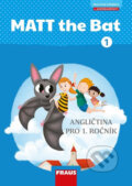 Kniha: MATT the Bat 1 Učebnice (Lucie Krejčí a Miluška Karásková). Fraus Kniha: MATT the Bat 1 Učebnice (Lucie Krejčí a Miluška Karásková). Fraus