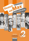 Kniha: Deutsch mit Max neu + interaktiv 2 PS (Jana Tvrzníková, Milena Zbranková a Oldřich Poul). Fraus, 2018 Kniha: Deutsch mit Max neu + interaktiv 2 PS (Jana Tvrzníková, Milena Zbranková a Oldřich Poul). Fraus, 2018