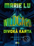 Kniha: Wildcard: Divoká karta (Marie Lu). CooBoo CZ, 2019 Kniha: Wildcard: Divoká karta (Marie Lu). CooBoo CZ, 2019