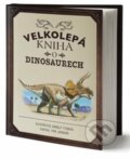 Kniha: Velkolepá kniha o dinosaurech (Tom Jackson). Drobek, 2019 Kniha: Velkolepá kniha o dinosaurech (Tom Jackson). Drobek, 2019