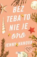 Kniha: Bez teba to nie je ono (Jenny Han), 2019 Kniha: Bez teba to nie je ono (Jenny Han), 2019
