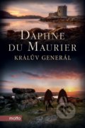 Kniha: Králův generál (Daphne du Maurier). Motto, 2019 Kniha: Králův generál (Daphne du Maurier). Motto, 2019