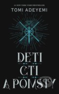Kniha: Deti cti a pomsty (Tomi Adeyemi). Tatran, 2020 Kniha: Deti cti a pomsty (Tomi Adeyemi). Tatran, 2020