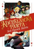 Kniha: Kouzelnická parta 1 (Neil Patrick Harris). Nakladatelství Fragment, 2019 Kniha: Kouzelnická parta 1 (Neil Patrick Harris). Nakladatelství Fragment, 2019