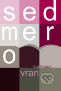Kniha: Sedmero vran (Eva Toulová). Akcent, 2011 Kniha: Sedmero vran (Eva Toulová). Akcent, 2011