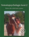 Kniha: Somatopsychologie koní (Helena Enenkelová). Helena Enenkelová, 2018 Kniha: Somatopsychologie koní (Helena Enenkelová). Helena Enenkelová, 2018