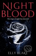 Kniha: Nightblood (Elly Blake). Hodder and Stoughton, 2018 Kniha: Nightblood (Elly Blake). Hodder and Stoughton, 2018