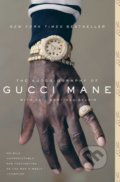 Kniha: The Autobiography of Gucci Mane (Gucci Mane). Simon & Schuster, 2018 Kniha: The Autobiography of Gucci Mane (Gucci Mane). Simon & Schuster, 2018