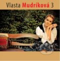 Hudobné CD: Vlasta Mudríková 3 (Hudobné albumy). Hudobné albumy, 2012 Hudobné CD: Vlasta Mudríková 3 (Hudobné albumy). Hudobné albumy, 2012