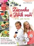 Zuzanka a Jiřík vaří …a ví, jak na to - Alena Winnerová, Dona, 2018