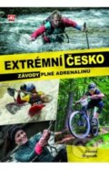 Kniha: Extrémní Česko (Daniel Orgoník). Alpress, 2018 Kniha: Extrémní Česko (Daniel Orgoník). Alpress, 2018
