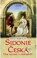 Kniha: Sidonie Česká (Hana Whitton). Alpress, 2018 Kniha: Sidonie Česká (Hana Whitton). Alpress, 2018
