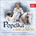 Audiokniha: Popelka a další pohádky (Supraphon). Supraphon, 2018 Audiokniha: Popelka a další pohádky (Supraphon). Supraphon, 2018