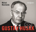 Gustav Husák - Michal Macháček, Radioservis, 2018