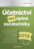 Kniha: Účetnictví pro úplné začátečníky 2019 (Pavel Novotný). Grada, 2019 Kniha: Účetnictví pro úplné začátečníky 2019 (Pavel Novotný). Grada, 2019