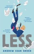 Kniha: Less (Andrew Sean Greer). Lee Boudreaux Books, 2017 Kniha: Less (Andrew Sean Greer). Lee Boudreaux Books, 2017