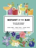 Kniha: Botany at the Bar (Ashley Duval, Rachel Meyer a Selena Ahmed). Ivy Press, 2019 Kniha: Botany at the Bar (Ashley Duval, Rachel Meyer a Selena Ahmed). Ivy Press, 2019