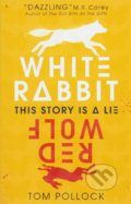 Kniha: White Rabbit, Red Wolf (Tom Pollock). Walker books, 2018 Kniha: White Rabbit, Red Wolf (Tom Pollock). Walker books, 2018