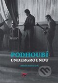 Kniha: Podhoubí undergroundu (Ladislav Kudrna). Ústav pro studium totalitních režimů, 2018 Kniha: Podhoubí undergroundu (Ladislav Kudrna). Ústav pro studium totalitních režimů, 2018