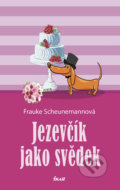 Kniha: Jezevčík jako svědek (Frauke Scheunemann). Ikar CZ, 2019 Kniha: Jezevčík jako svědek (Frauke Scheunemann). Ikar CZ, 2019