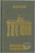 Berlin Passport Journal (Te Neues). Te Neues, 2019 Berlin Passport Journal (Te Neues). Te Neues, 2019