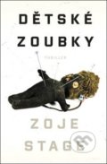 Kniha: Dětské zoubky (Zoje Stage). Edice knihy Omega, 2019 Kniha: Dětské zoubky (Zoje Stage). Edice knihy Omega, 2019