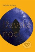 Kniha: Iževské noci (Vjačeslav Ar-Sergi). Pavel Mervart, 2019 Kniha: Iževské noci (Vjačeslav Ar-Sergi). Pavel Mervart, 2019