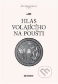 Kniha: Hlas volajícího na poušti (Eva Melmuková a kolektiv). Verbum, 2019 Kniha: Hlas volajícího na poušti (Eva Melmuková a kolektiv). Verbum, 2019