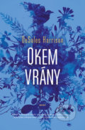 Kniha: Okem vrány (DeSales Harrison). Host, 2019 Kniha: Okem vrány (DeSales Harrison). Host, 2019