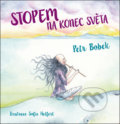 Kniha: Stopem na konec světa (Petr Bobek). Triton, 2018 Kniha: Stopem na konec světa (Petr Bobek). Triton, 2018