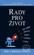 Kniha: Rady pro život (Allan Pease a Barbara Pease). Pragma, 2019 Kniha: Rady pro život (Allan Pease a Barbara Pease). Pragma, 2019