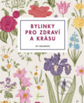 Kniha: Bylinky pro zdraví a krásu (Pip Waller). Esence, 2019 Kniha: Bylinky pro zdraví a krásu (Pip Waller). Esence, 2019