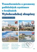 Kniha: Transformácia a premeny politických systémov v krajinách Vyšehradskej skupiny (Martin Švikruha), 2019 Kniha: Transformácia a premeny politických systémov v krajinách Vyšehradskej skupiny (Martin Švikruha), 2019