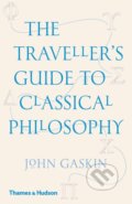 Kniha: The Traveller's Guide to Classical Philosophy (John Gaskin). Thames & Hudson, 2019 Kniha: The Traveller's Guide to Classical Philosophy (John Gaskin). Thames & Hudson, 2019