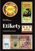 Kniha: Etikety (Milan Vdovjak a Tamara Čarnogurská). Belianky, n.o, 2018 Kniha: Etikety (Milan Vdovjak a Tamara Čarnogurská). Belianky, n.o, 2018