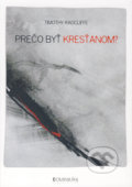 Kniha: Prečo byť kresťanom? (Timothy Radcliffe). Dominikáni, 2018 Kniha: Prečo byť kresťanom? (Timothy Radcliffe). Dominikáni, 2018