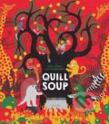Kniha: Quill Soup (Alan Durant). Tiny Owl, 2019 Kniha: Quill Soup (Alan Durant). Tiny Owl, 2019