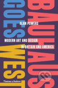 Kniha: Bauhaus Goes West (Alan Powers). Thames & Hudson, 2019 Kniha: Bauhaus Goes West (Alan Powers). Thames & Hudson, 2019