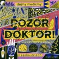 Kniha: Pozor, doktor! (Petr Svobodný). Běžíliška, 2019 Kniha: Pozor, doktor! (Petr Svobodný). Běžíliška, 2019