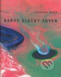 Kniha: Barvy slečny Toyen (Vladislav Kučík). XYZ, 2007 Kniha: Barvy slečny Toyen (Vladislav Kučík). XYZ, 2007