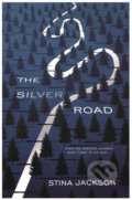 The Silver Road - Stina Jackson, Atlantic Books, 2019