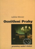 Kniha: Osvětlení Prahy (Ladislav Monzer). FCC PUBLIC, 2003 Kniha: Osvětlení Prahy (Ladislav Monzer). FCC PUBLIC, 2003